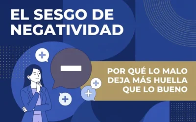 Sesgo de negatividad: por qué recordamos más lo negativo
