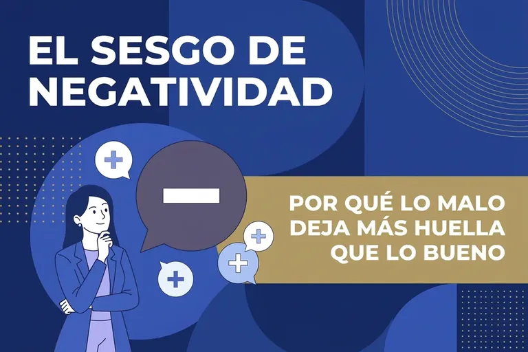 Sesgo de negatividad: por qué recordamos más lo negativo
